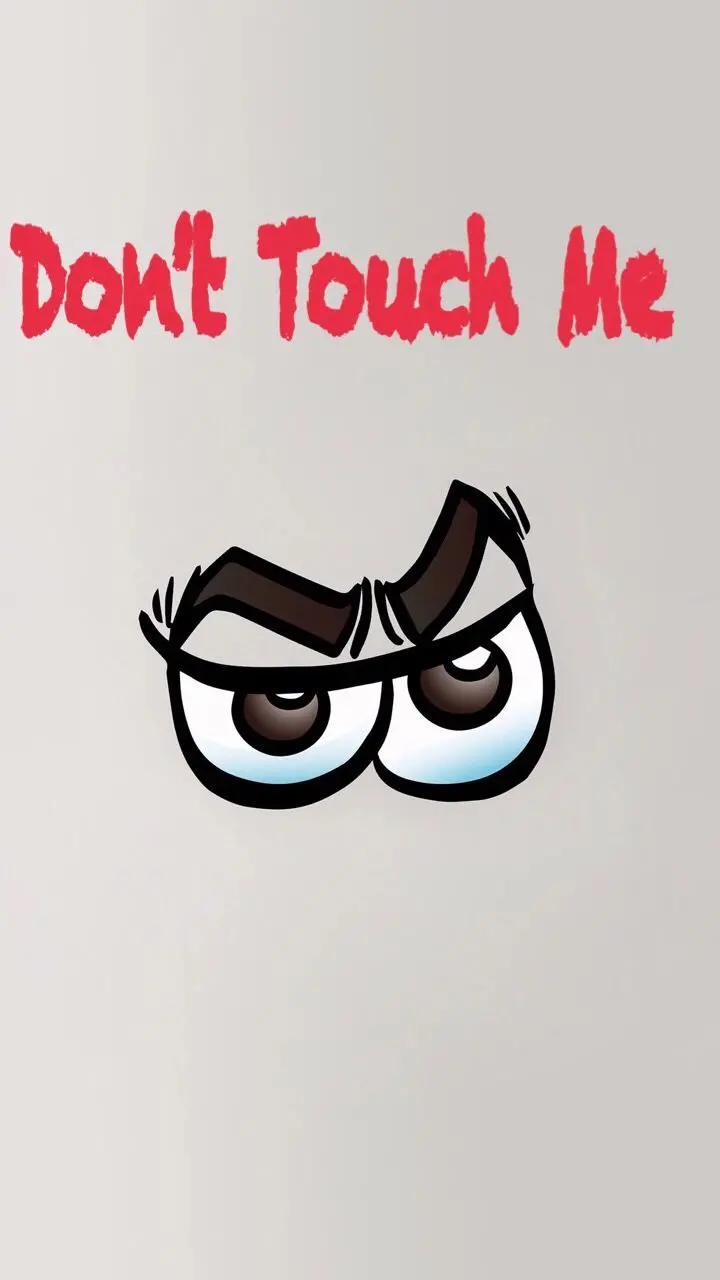 Don't Touch Me Tablet Wallpaper