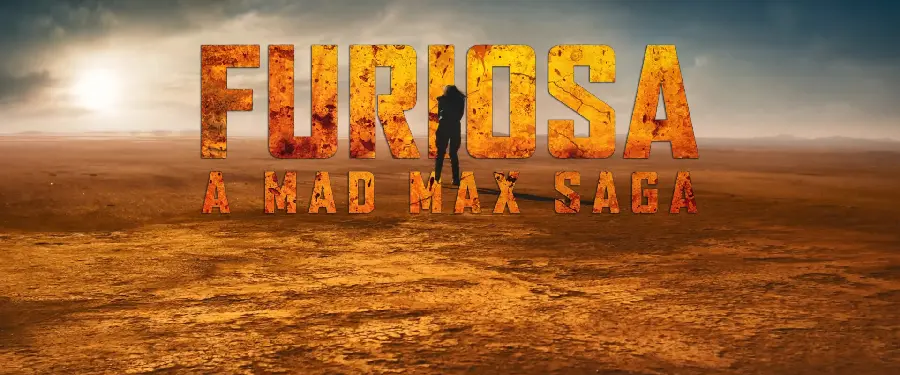 Furiosa Mad Max Saga