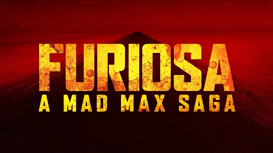 Furiosa: Mad Max Saga
