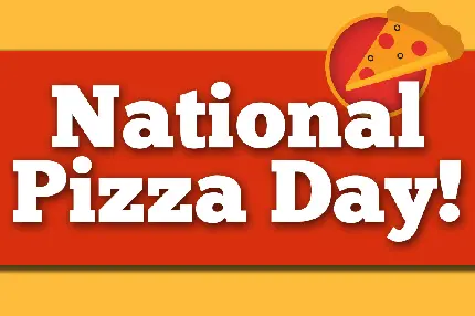 World Pizza Day Text Photo of Kings and Queens Favorite Food