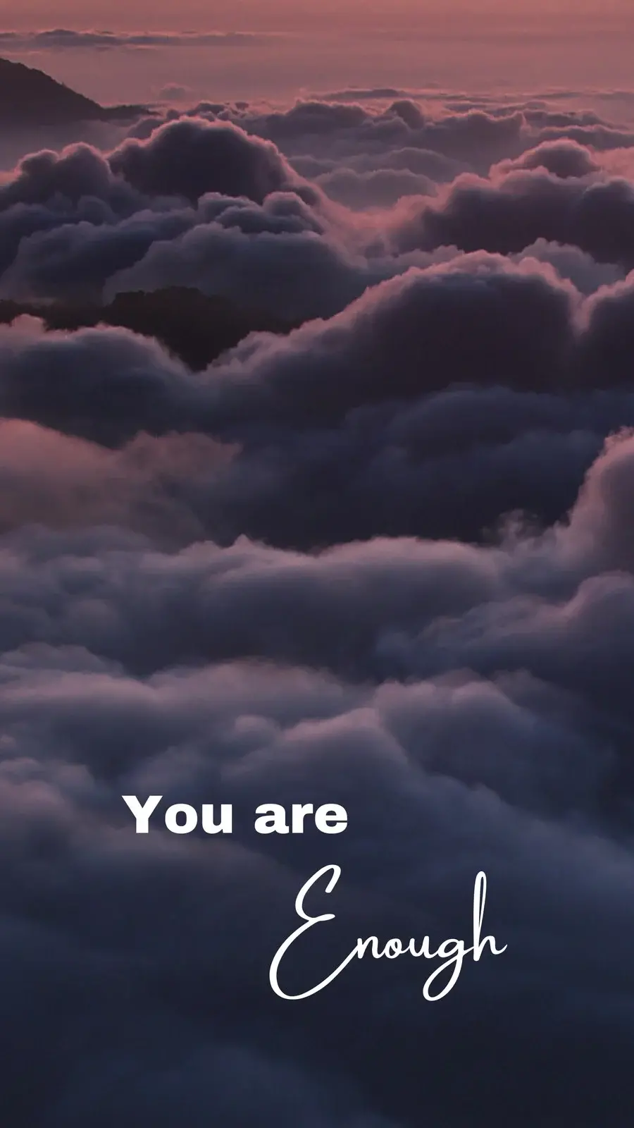 Wallpaper with the words You are enough for mobile phone wallpaper